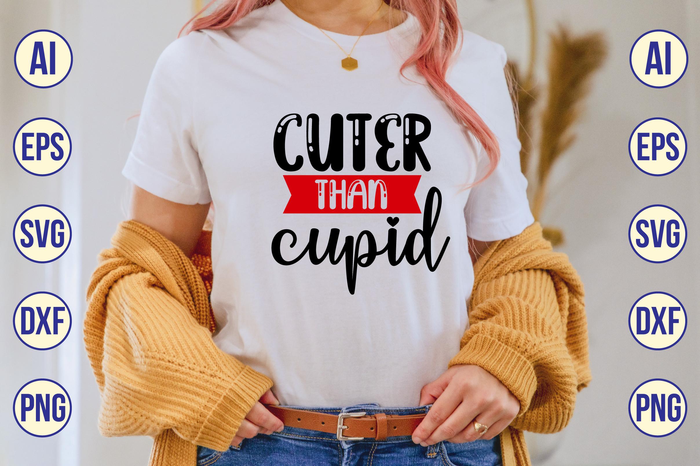 Cuter Than Cupid Svg