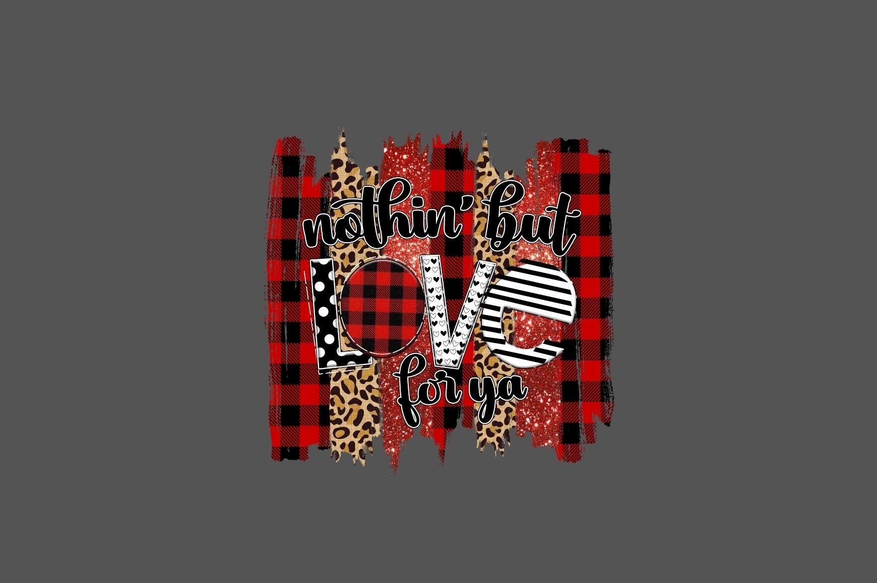 Nothin-but-love-for-ya
