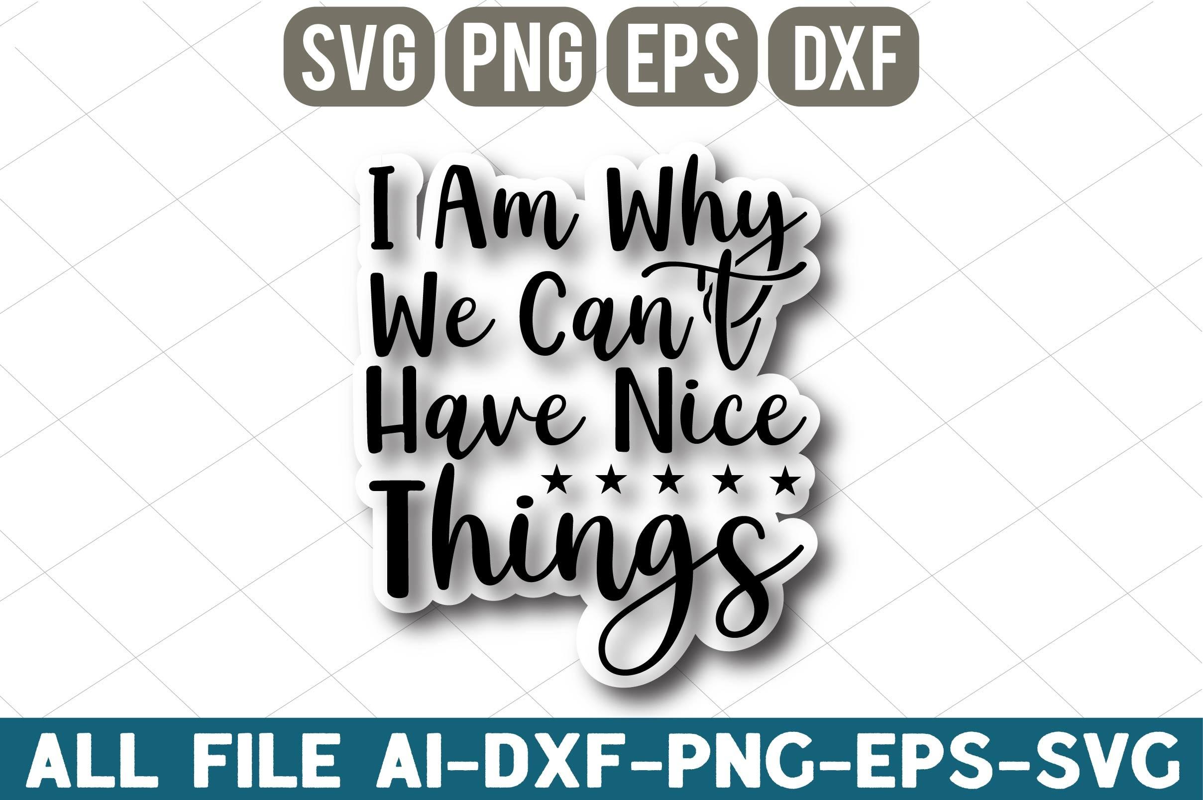I Am Why We Can't Have Nice Things