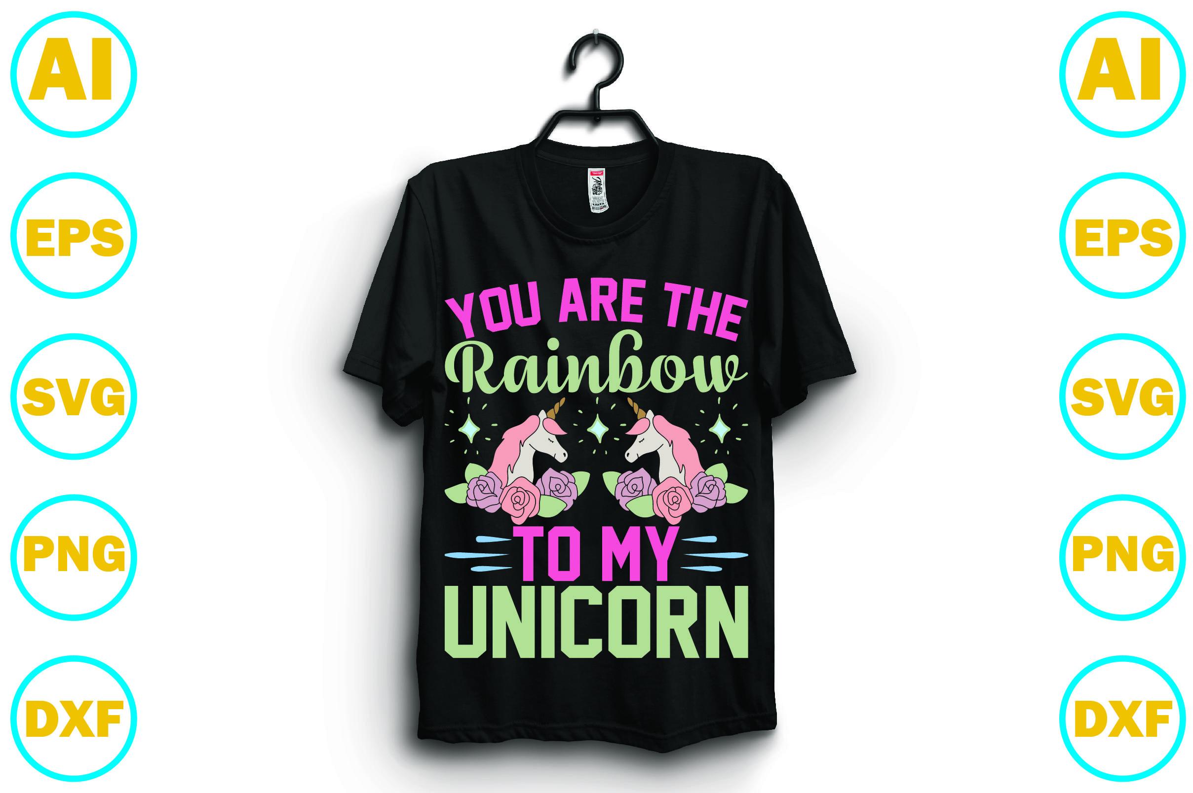 You Are the Rainbow to My Unicorn