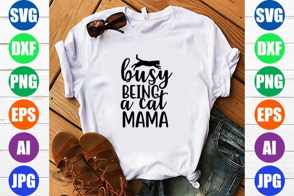 Busy Being a Cat Mama