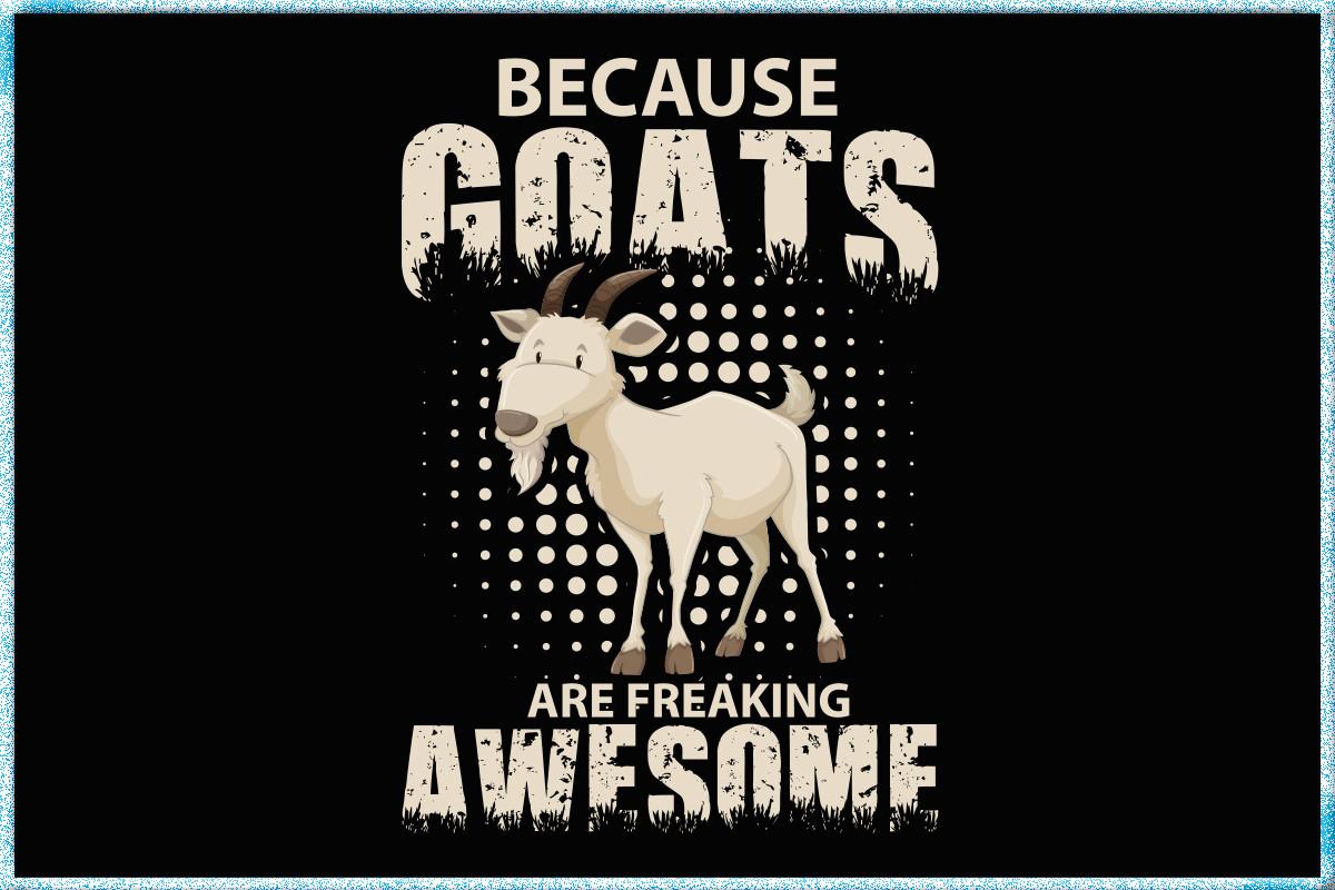 Because Goats Are Freaking Awesome