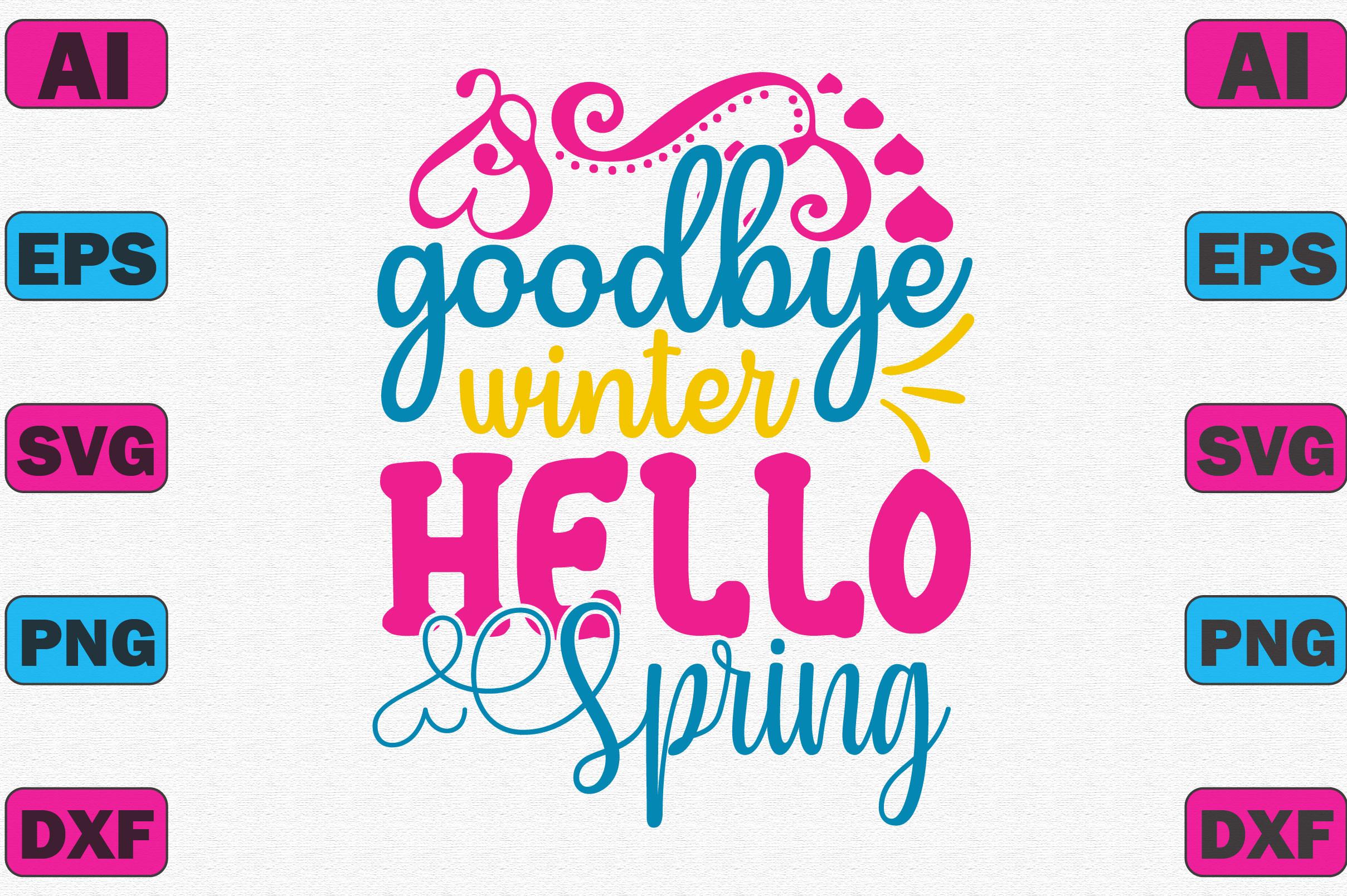 Goodbye Winter Hello Spring
