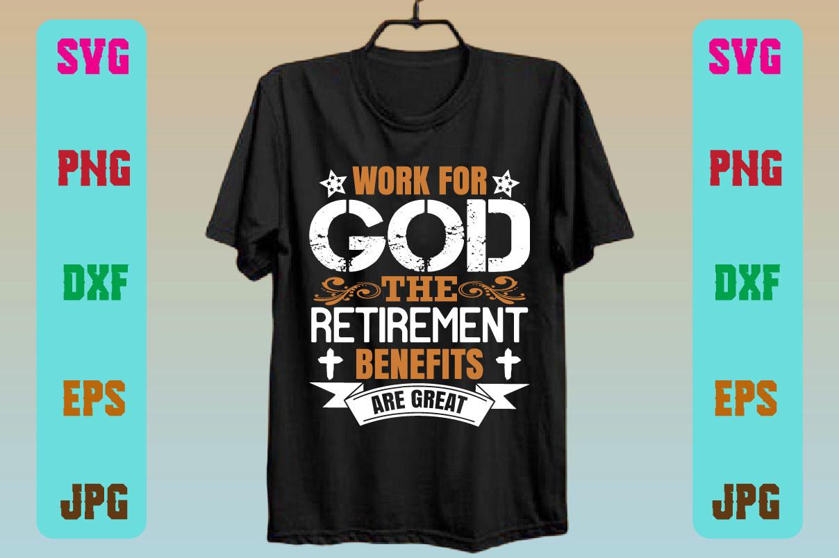 Work for God the Retirement Benefits Are