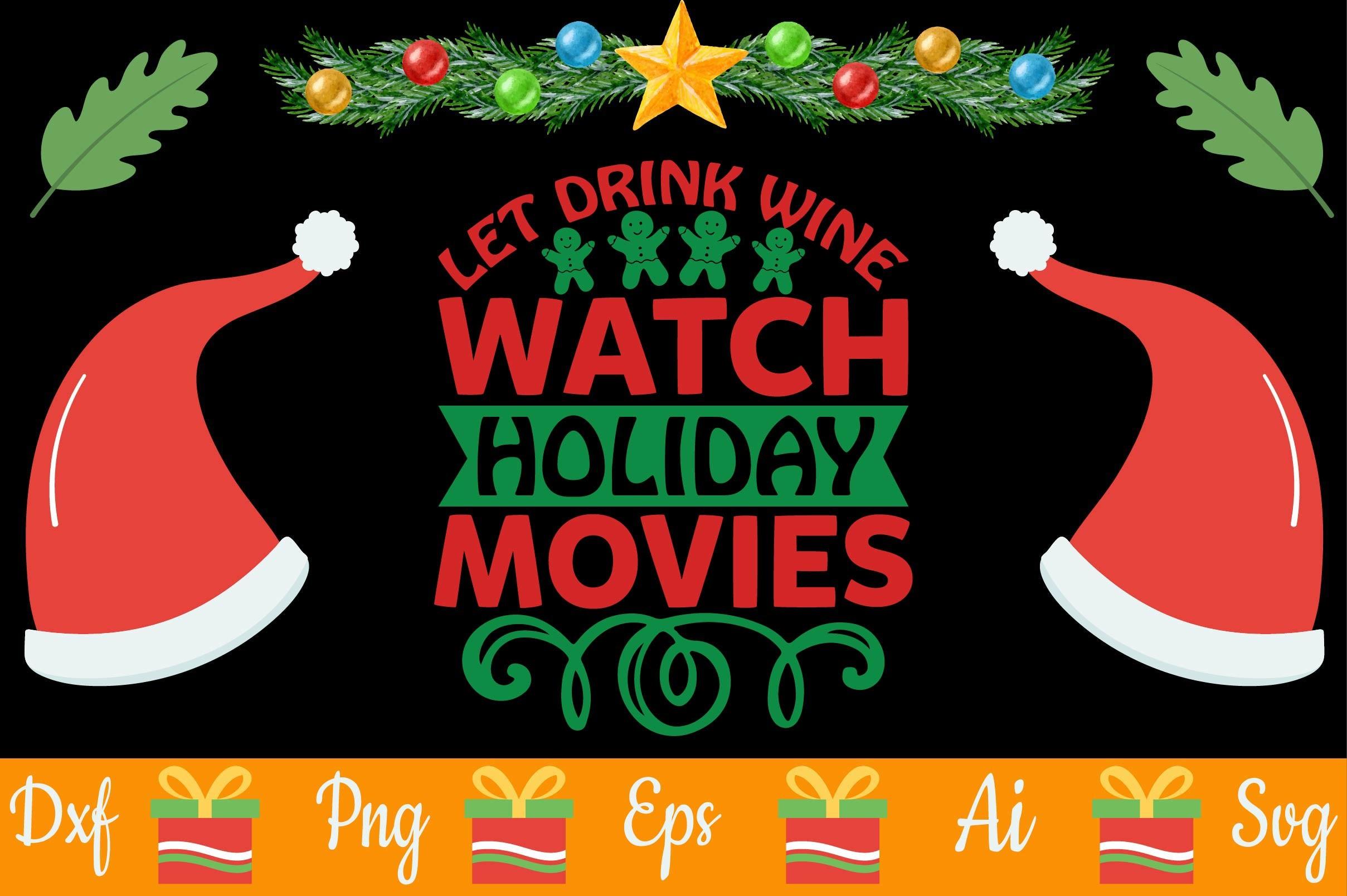 Let Drink Wine Watch Holiday Movies