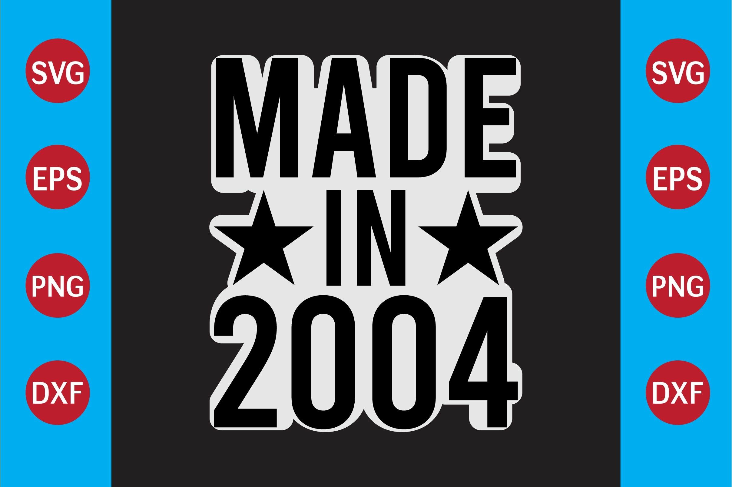 Made in 2004