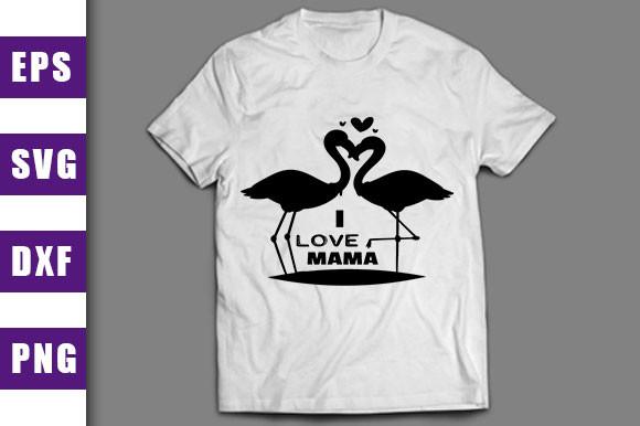 Valentine Svg Design, I Love Mama