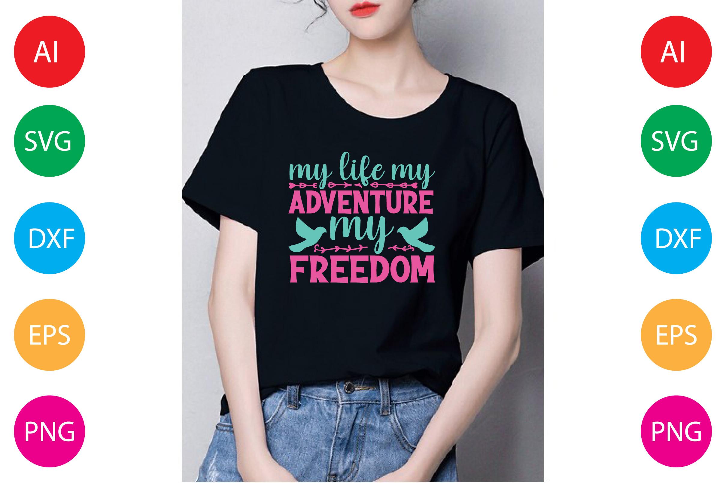 My Life My Adventure My Freedom