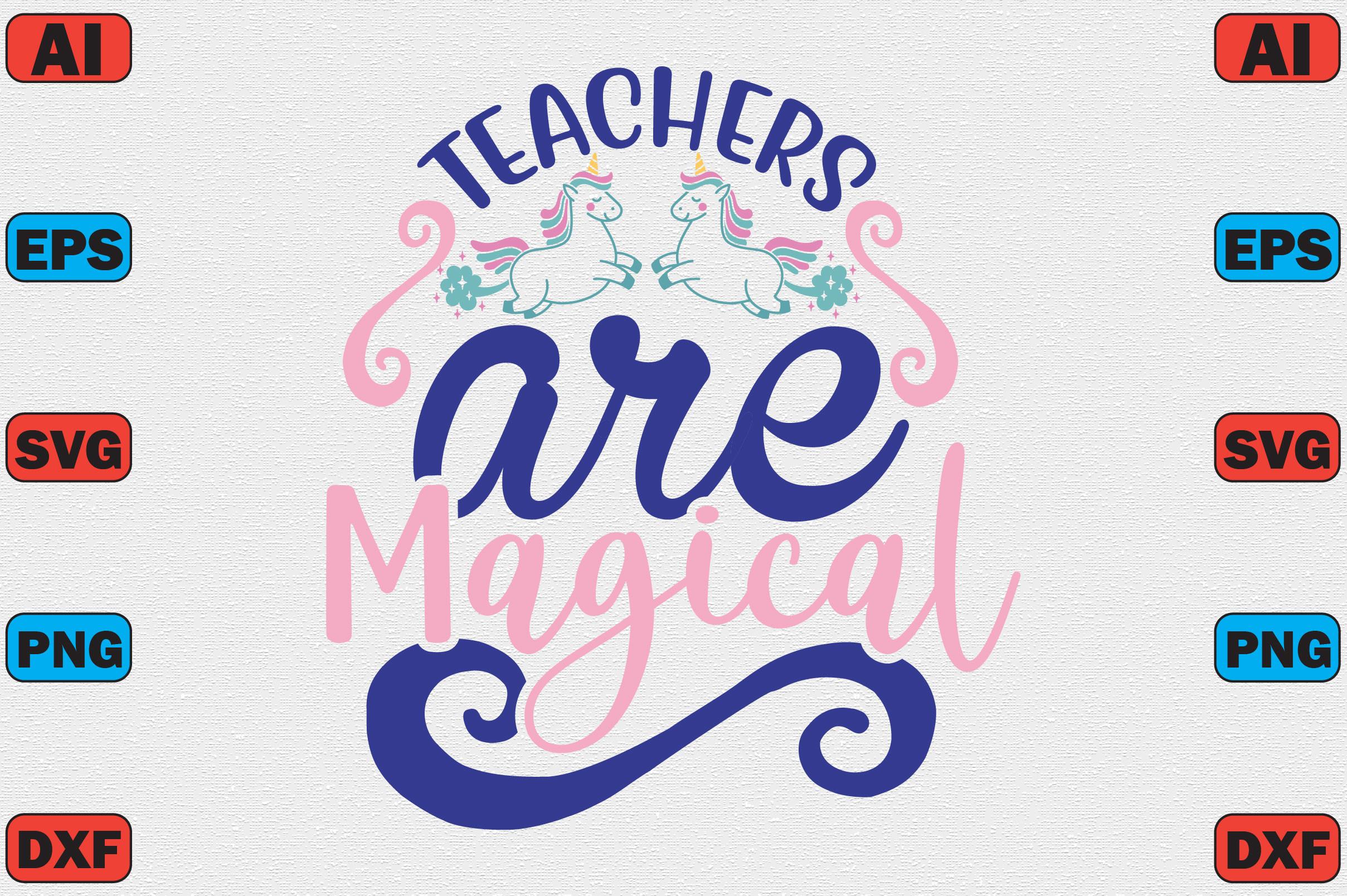 Teachers Are Magical