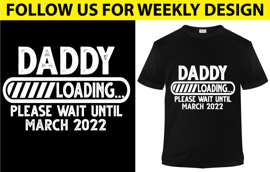 Daddy Loading Shirt