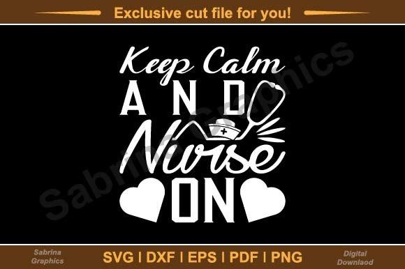 Keep Calm and Nurse on Svg Cutting File