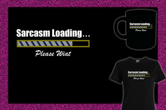 Sarcasm Loading Sarcastic Joke T Shirt