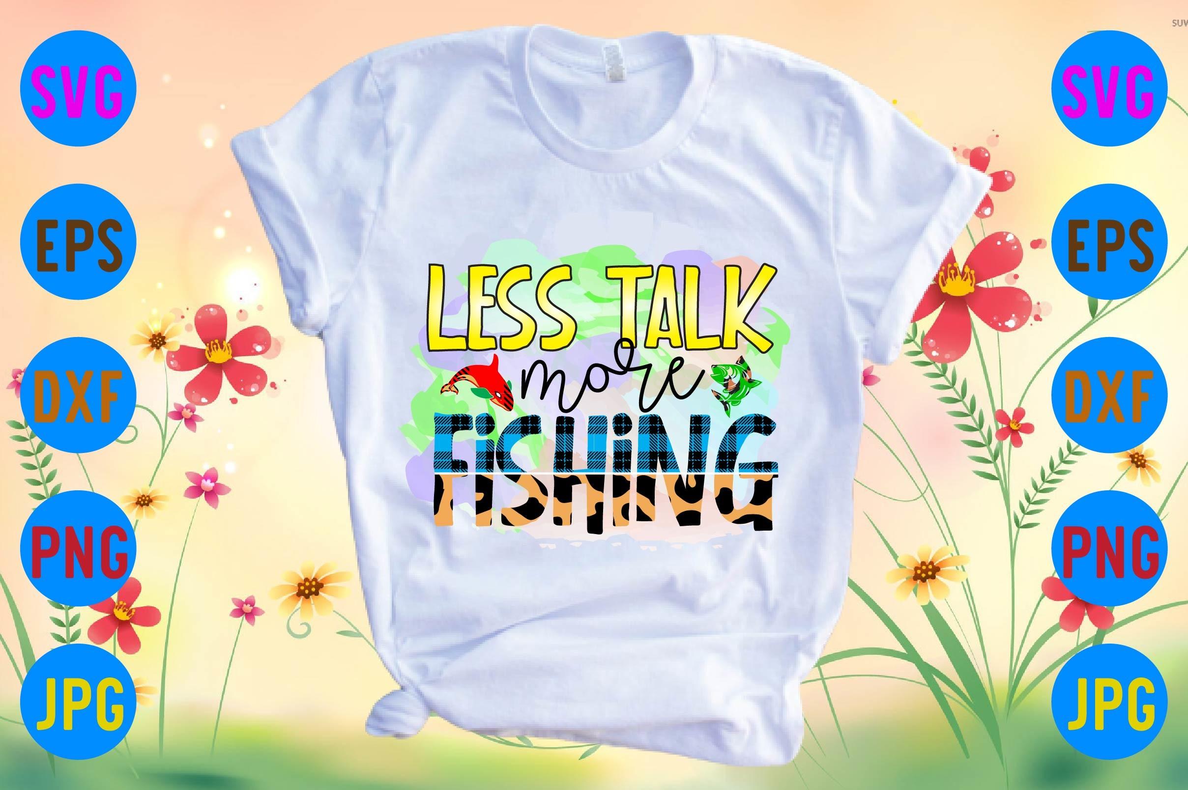 Less Talk, More Fishing