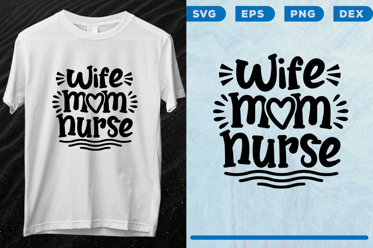 Wife Mom Nurse