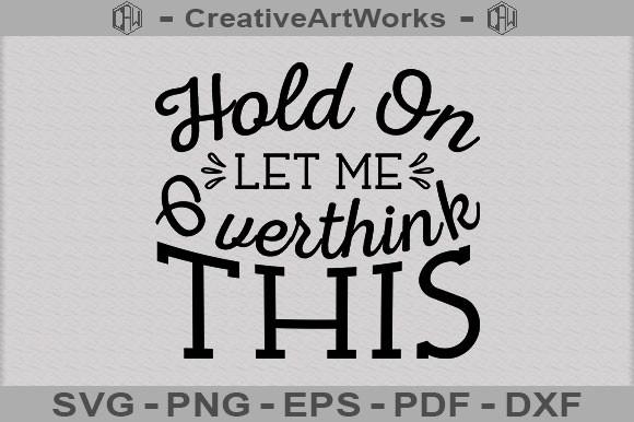 Hold on Let Me Overthink This SVG