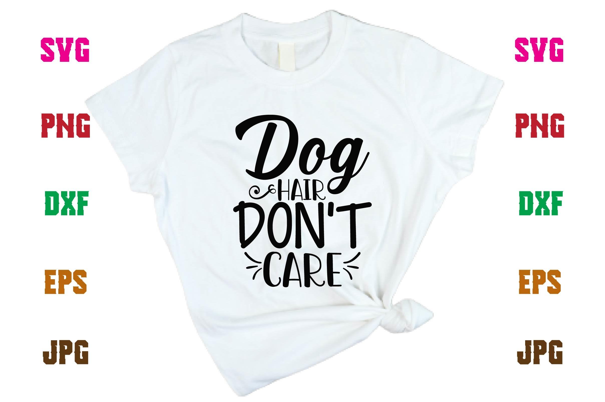 Dog Hair Don't Care