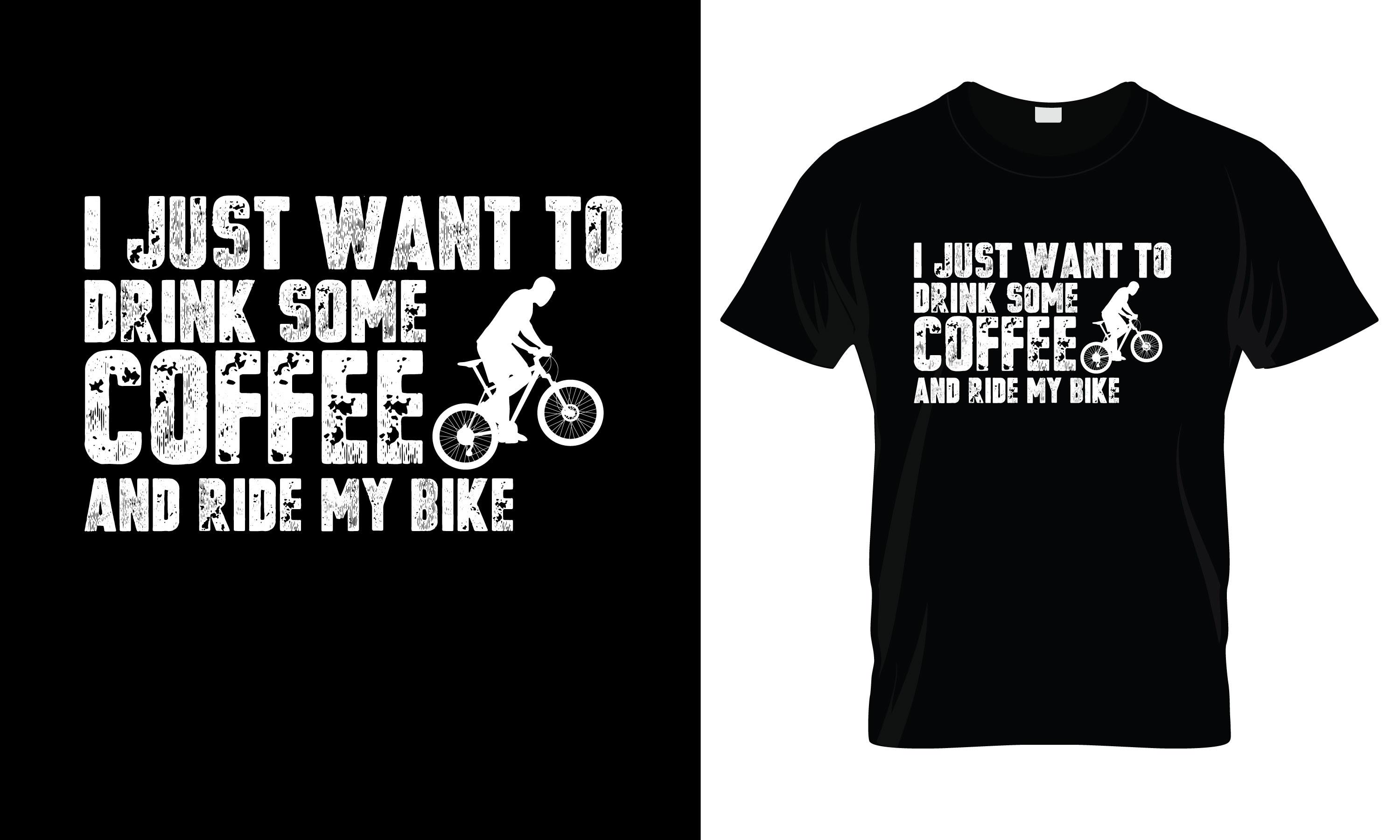 I Jut Want to Drink Some Coffee T-Shirt
