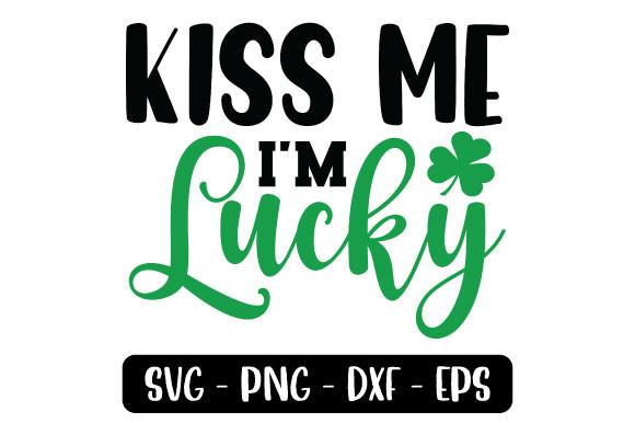 Kiss Me I'm Lucky