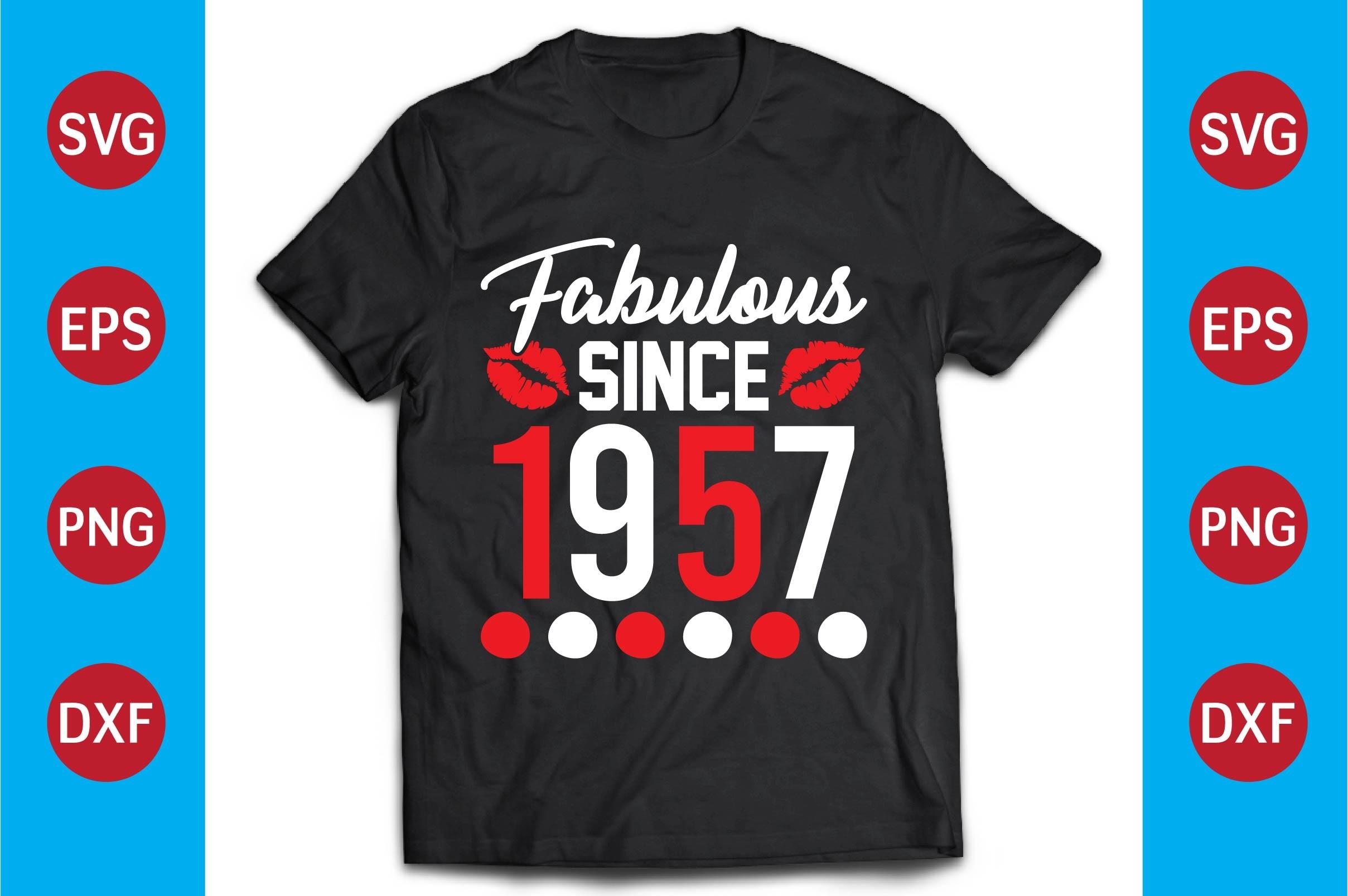 Fabulous T-shirt Design,fabulous Since