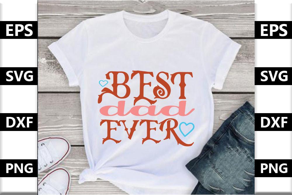 Dad Svg Design,Best Dad Ever