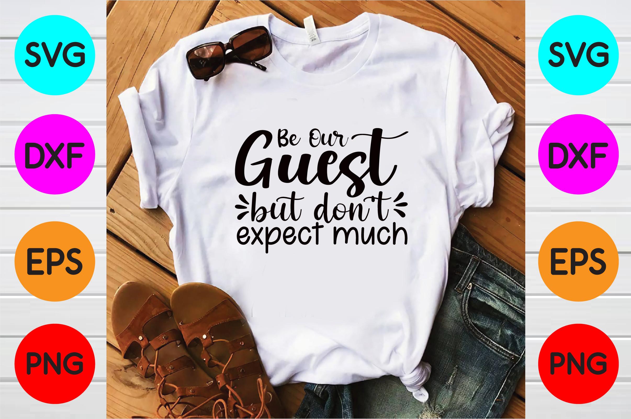 Be Our Guest but Don't Expect Much