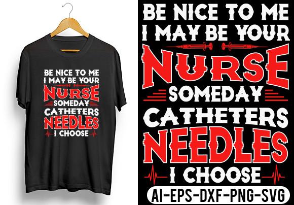 I May Be Your Nurse Someday T-Shirt