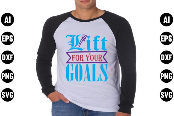 Gym  Svg Design, Lift for Your Goals