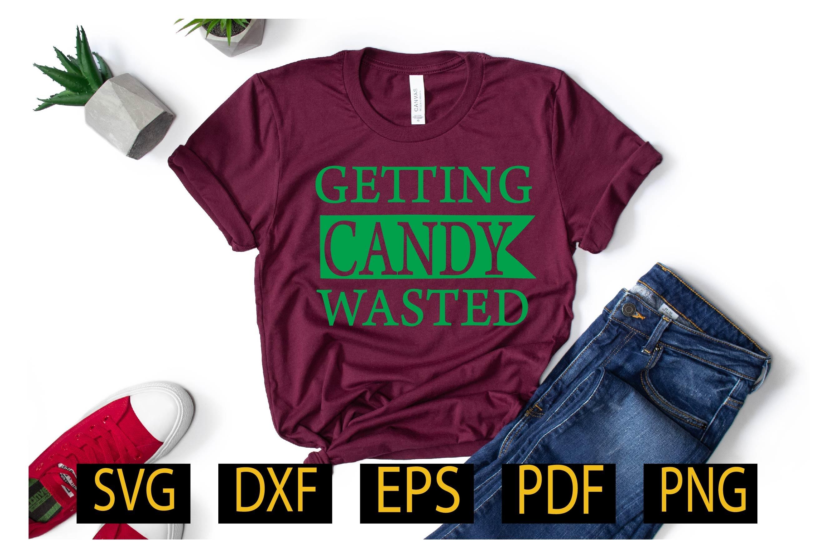 GETTING CANDY WASTED SVG DESIGN