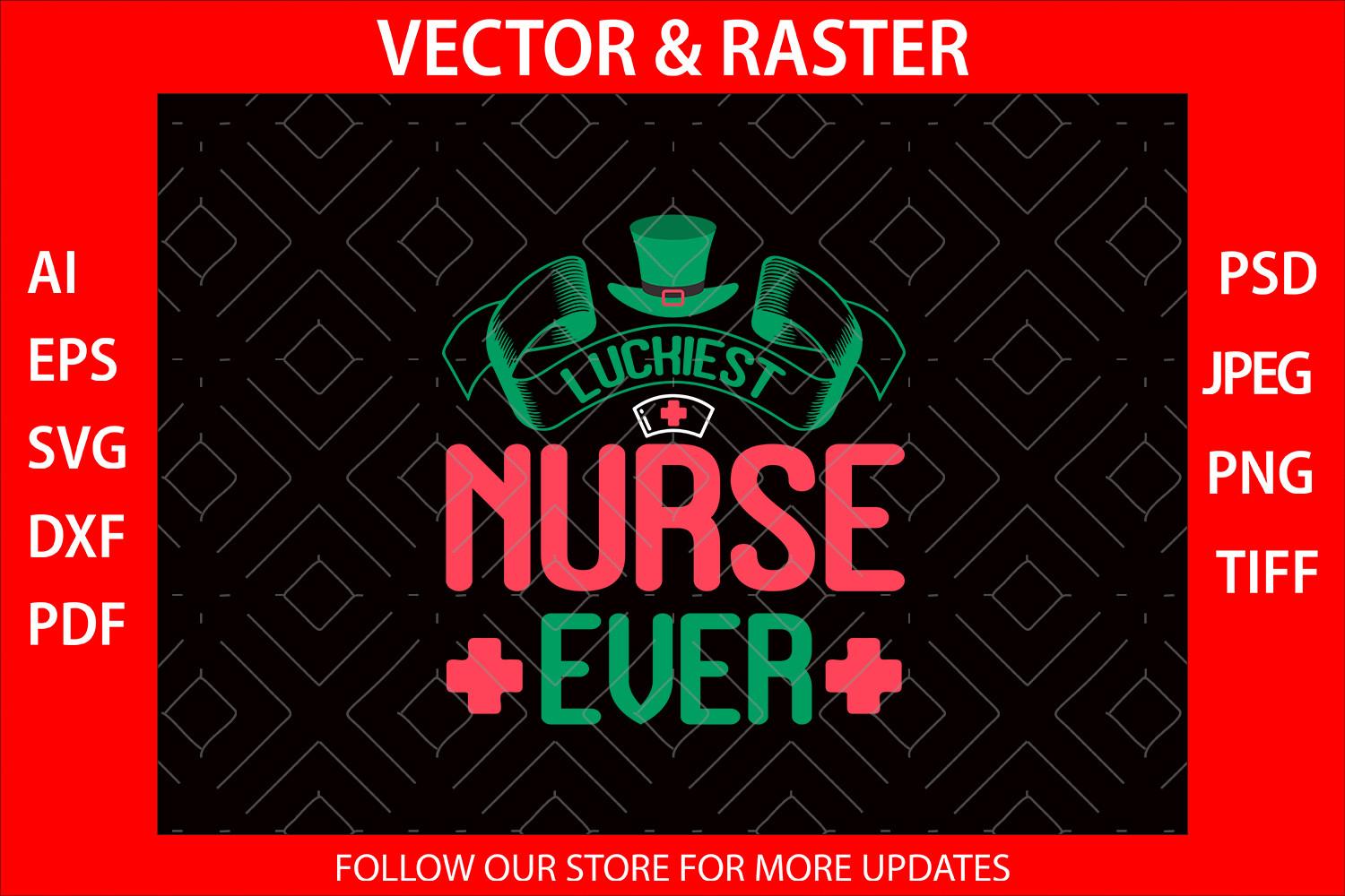 Luckiest Nurse Ever Shamrock Nurse SVG