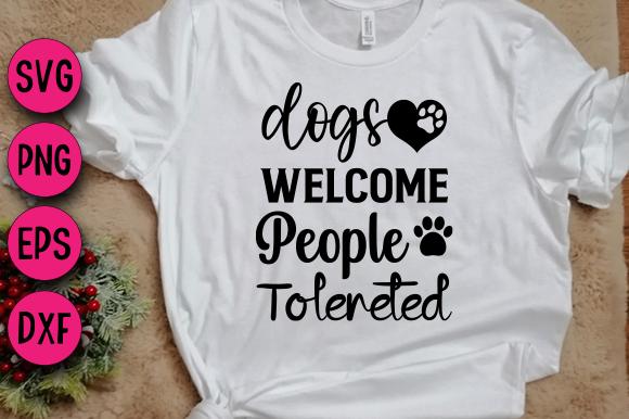 Dogs Welcome People Tolereted