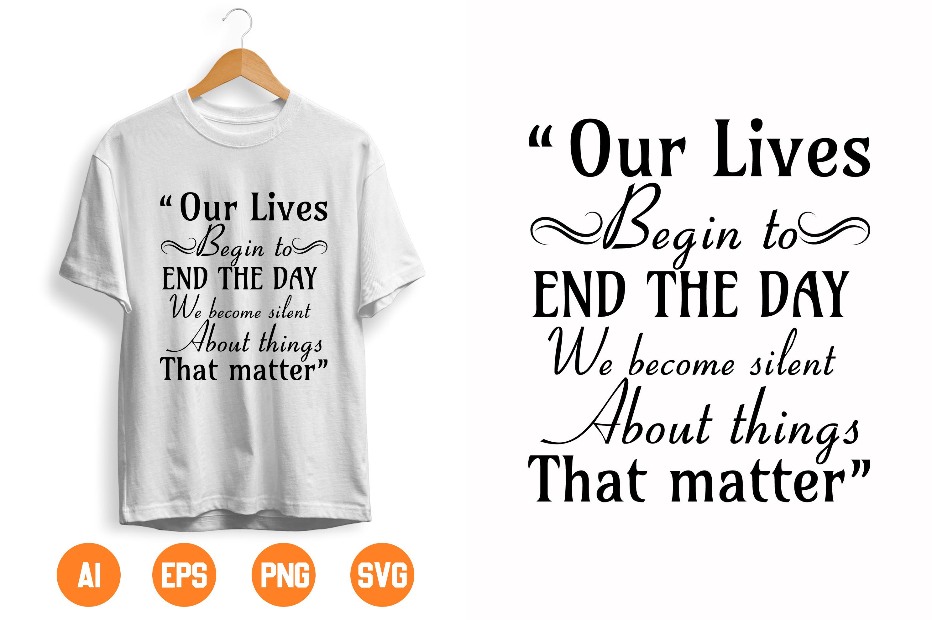 Our Lives Begin to End the Day We Become Silent About Things That Matter