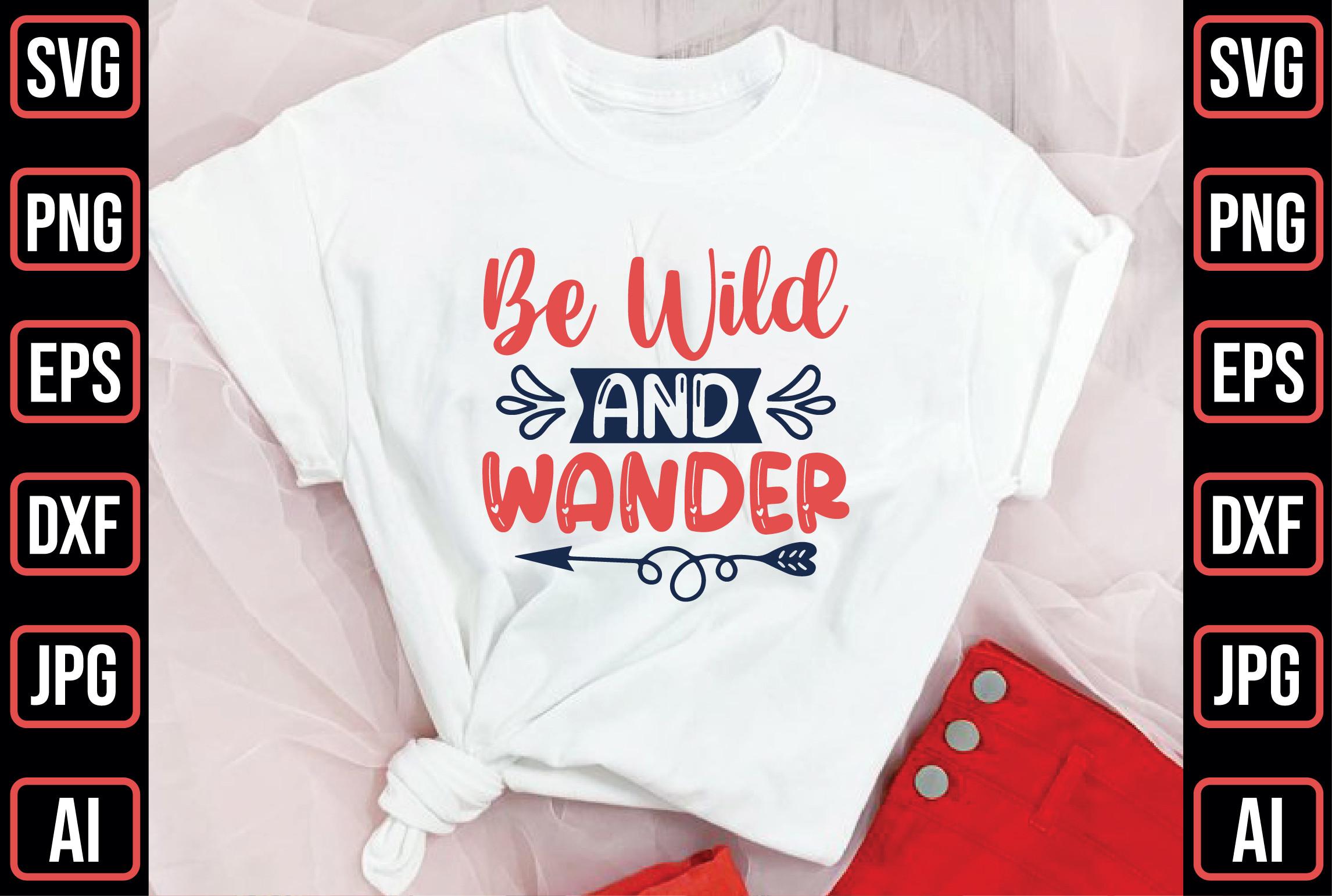 Be Wild and Wander