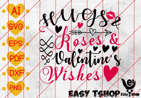 Hugs & Roses & Valentines Wishes