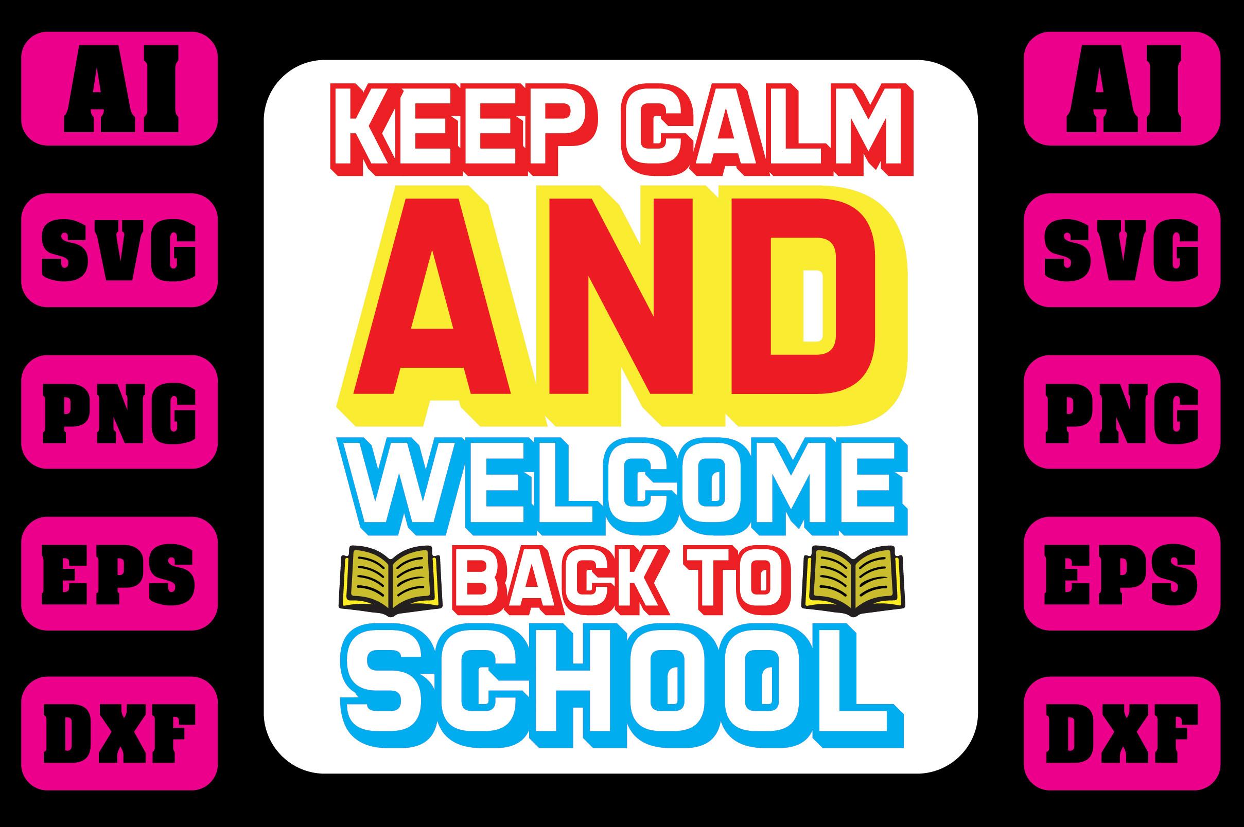 KEEP CALM and Welcome BACK to School