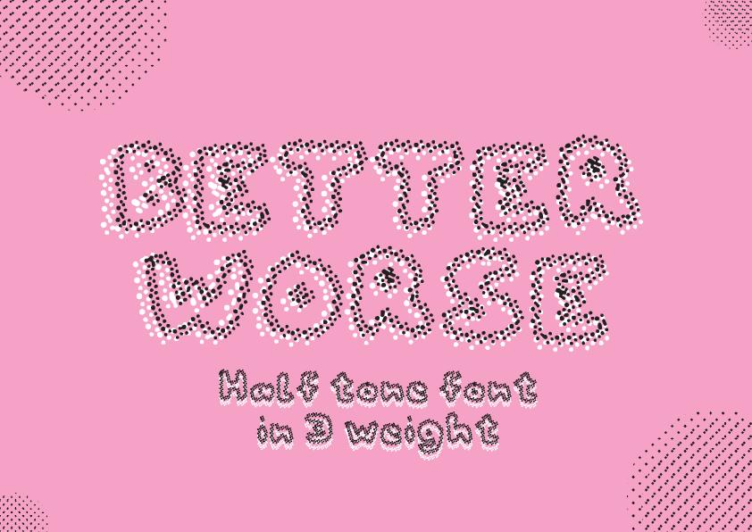 Better Worse Font