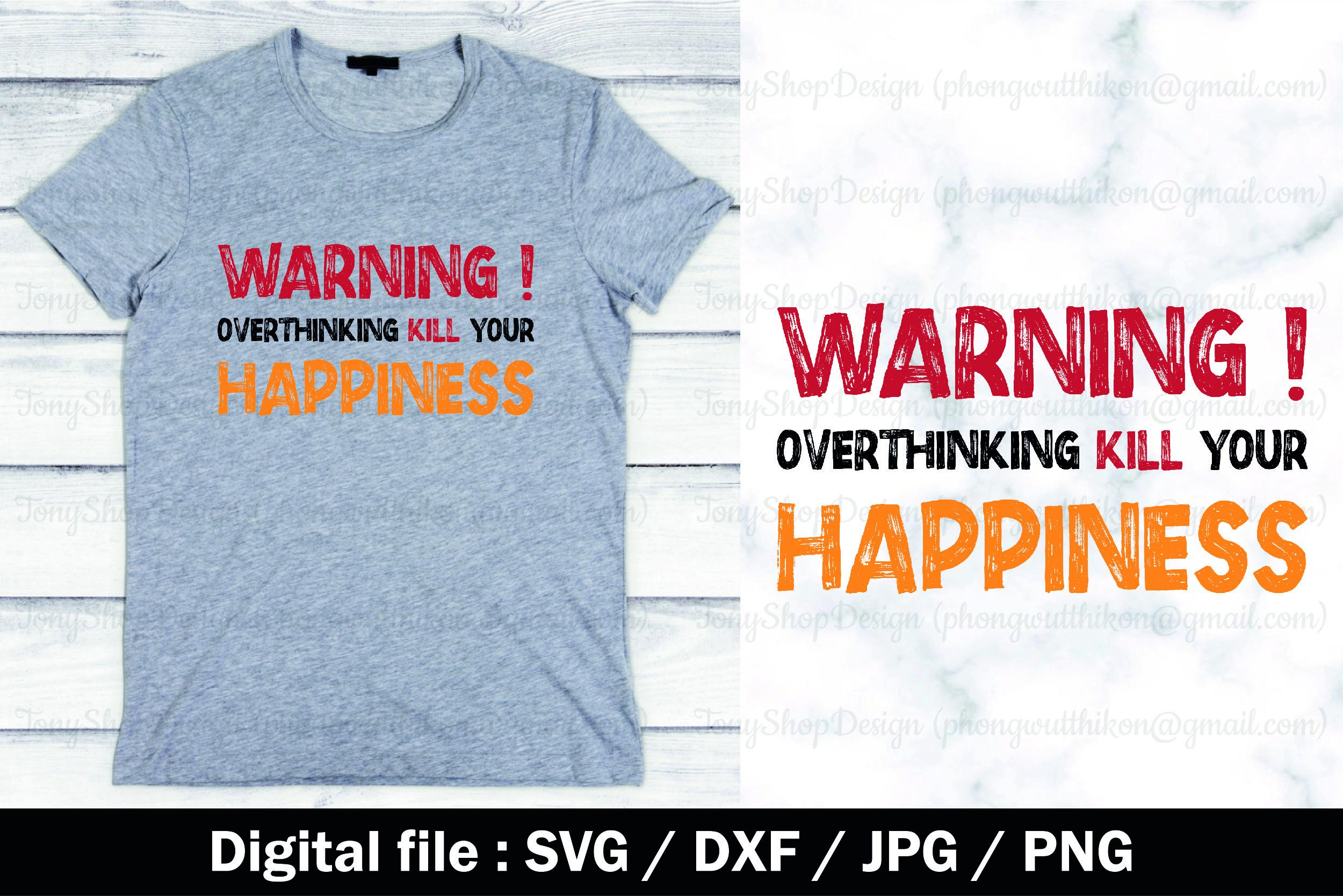 Warning Overthinking Kill Your Happiness