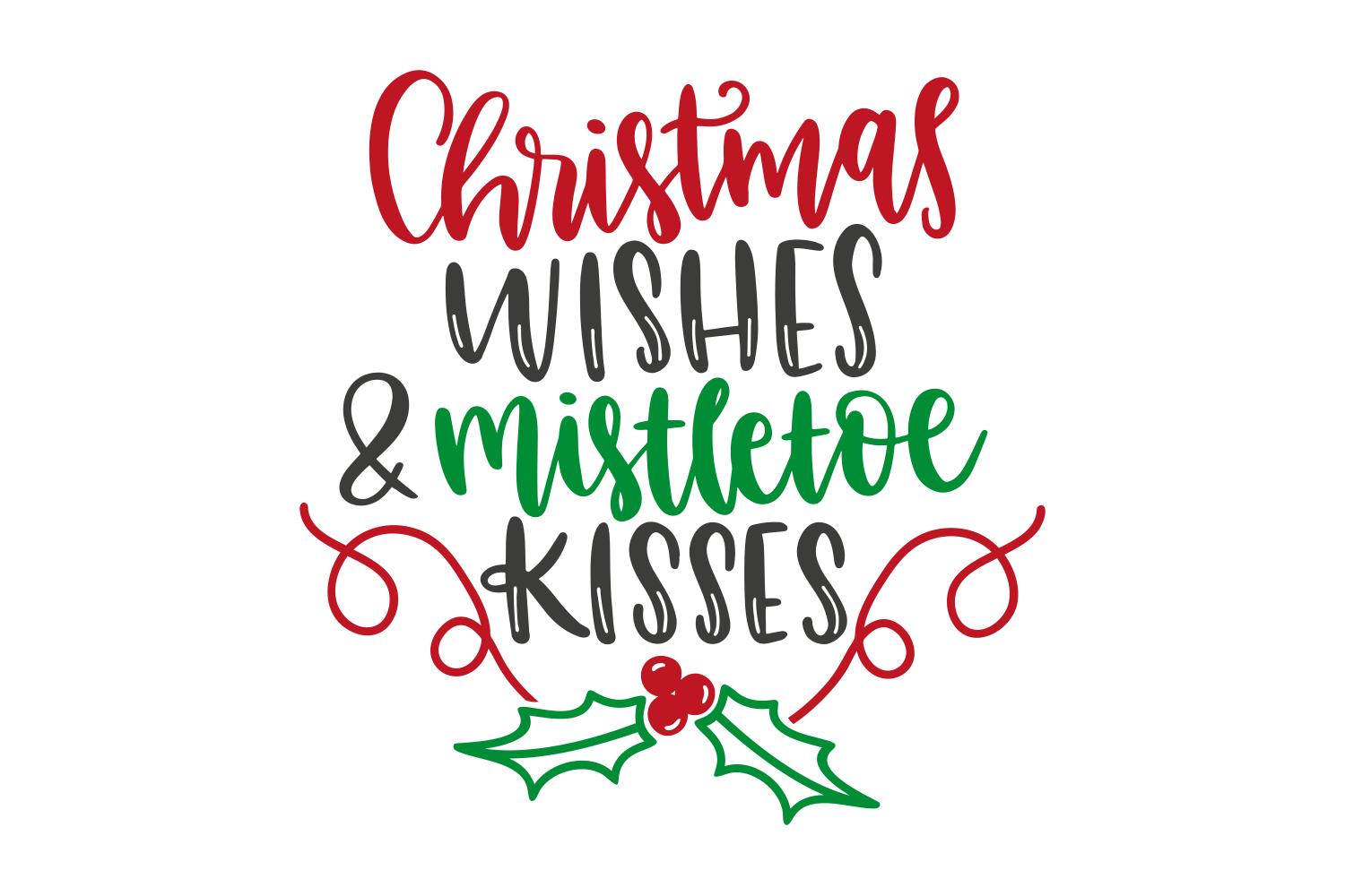 Christmas Wishes and Mistletoe Kisses