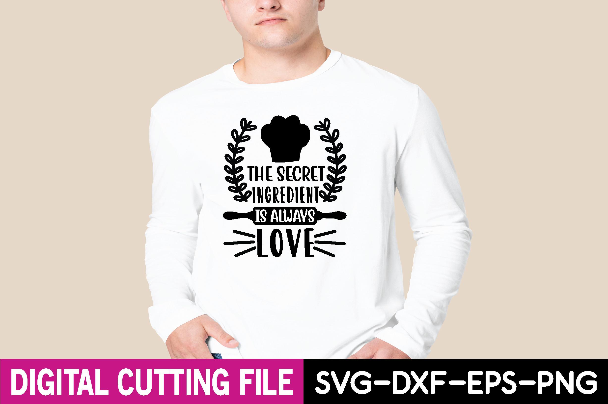 The Secret Ingredient is Always Love SVG