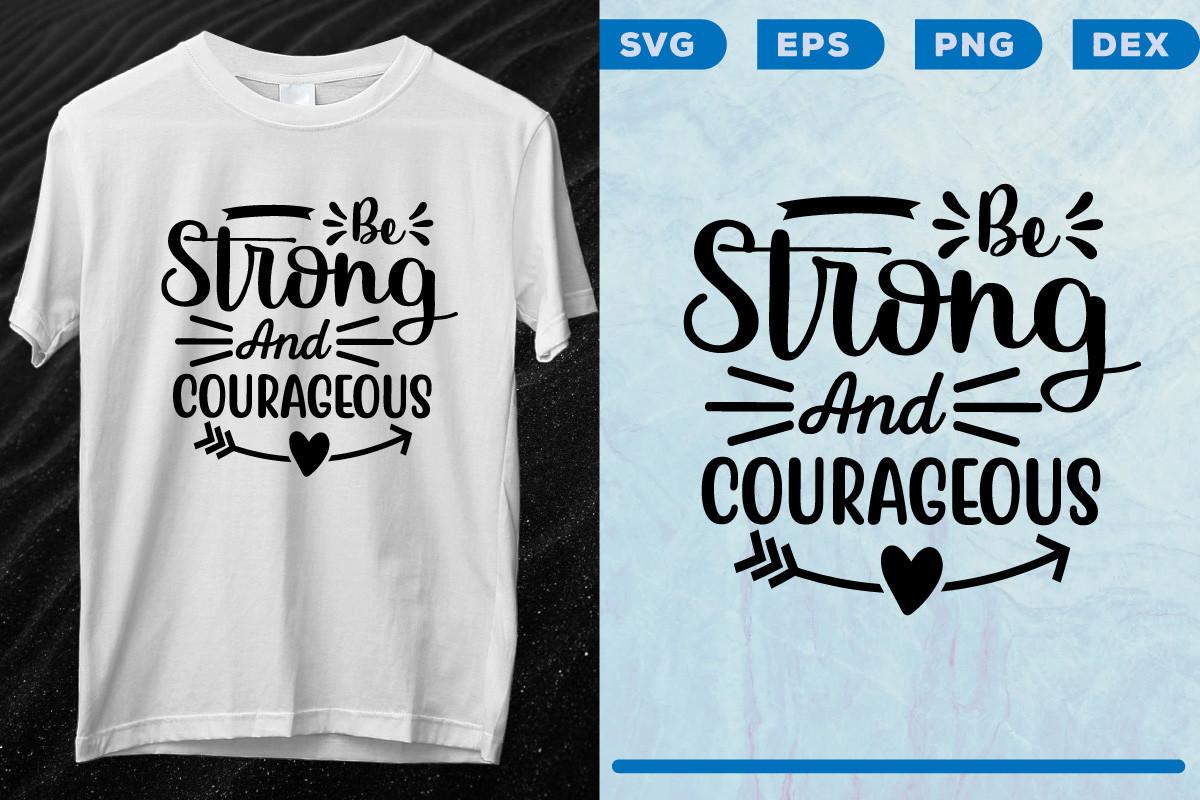 Be Strong and Courageous