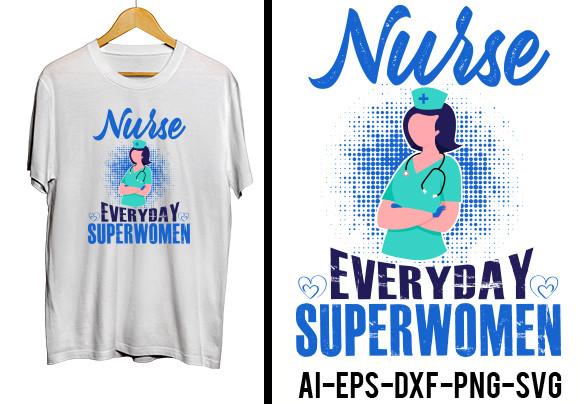 Nurse Everyday Superwomen T-Shirt Design