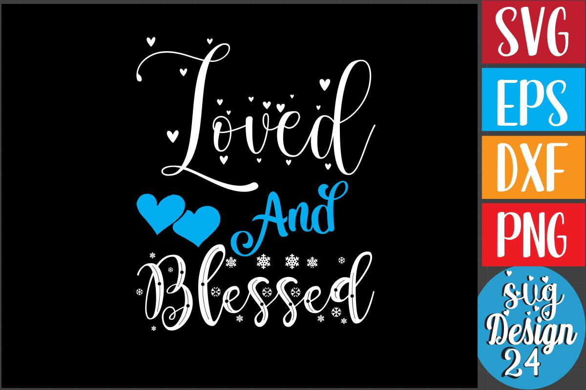 Loved and Blessed