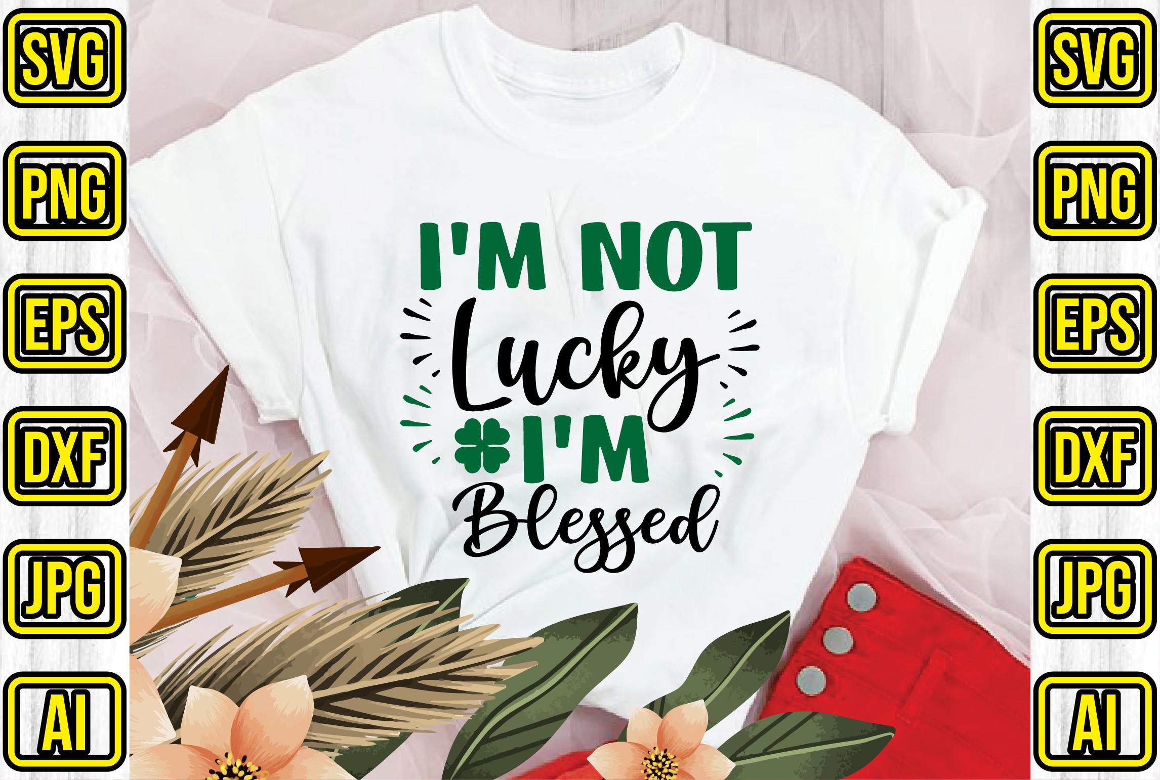 I'm Not Lucky I'm Blessed