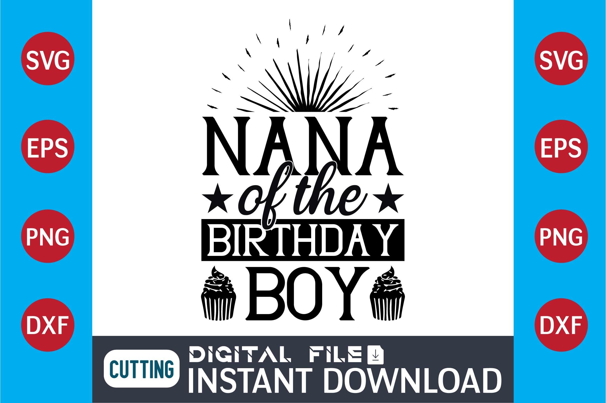 Nana of the Birthday Boy SVG Design