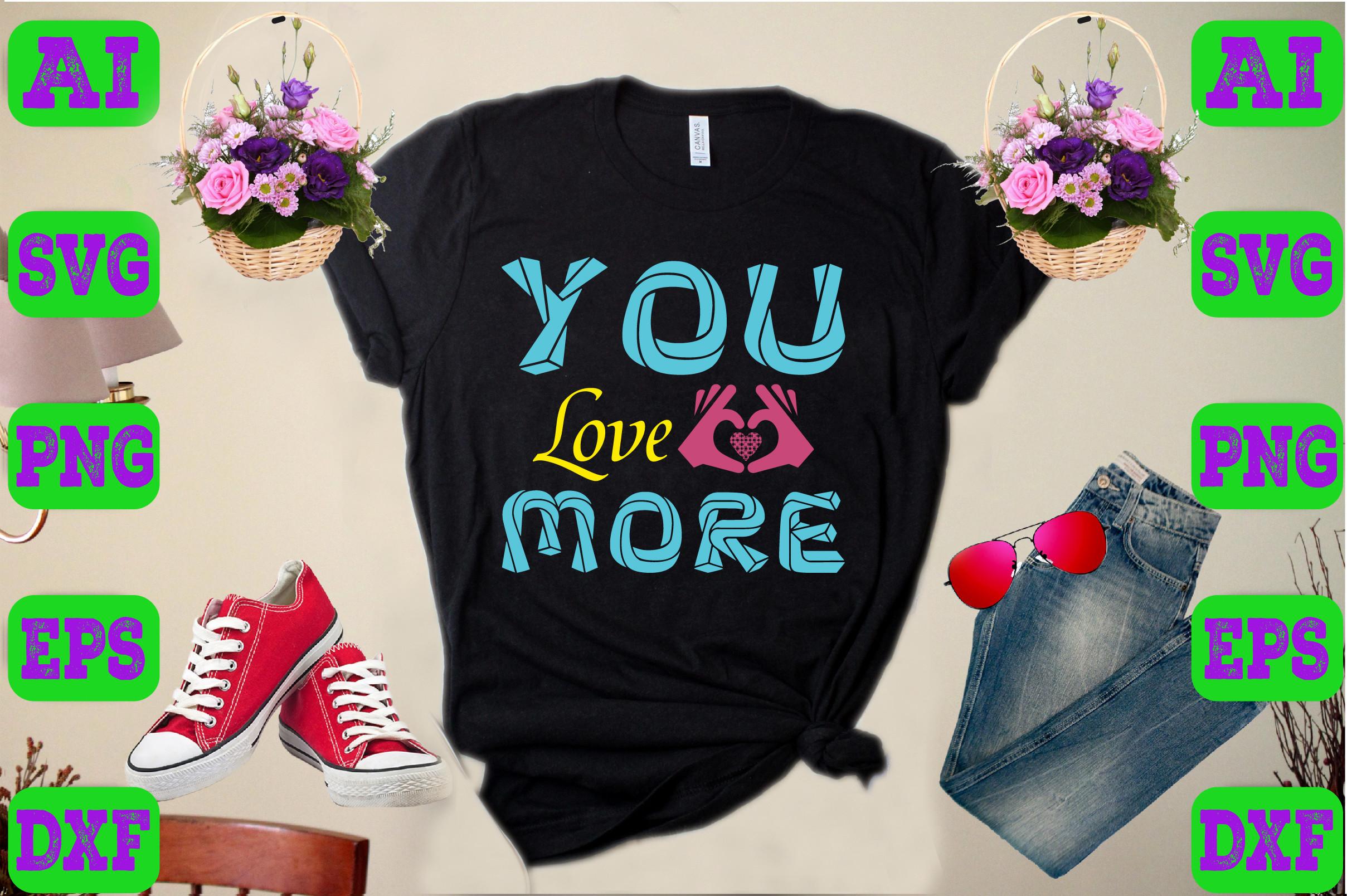 You Love More