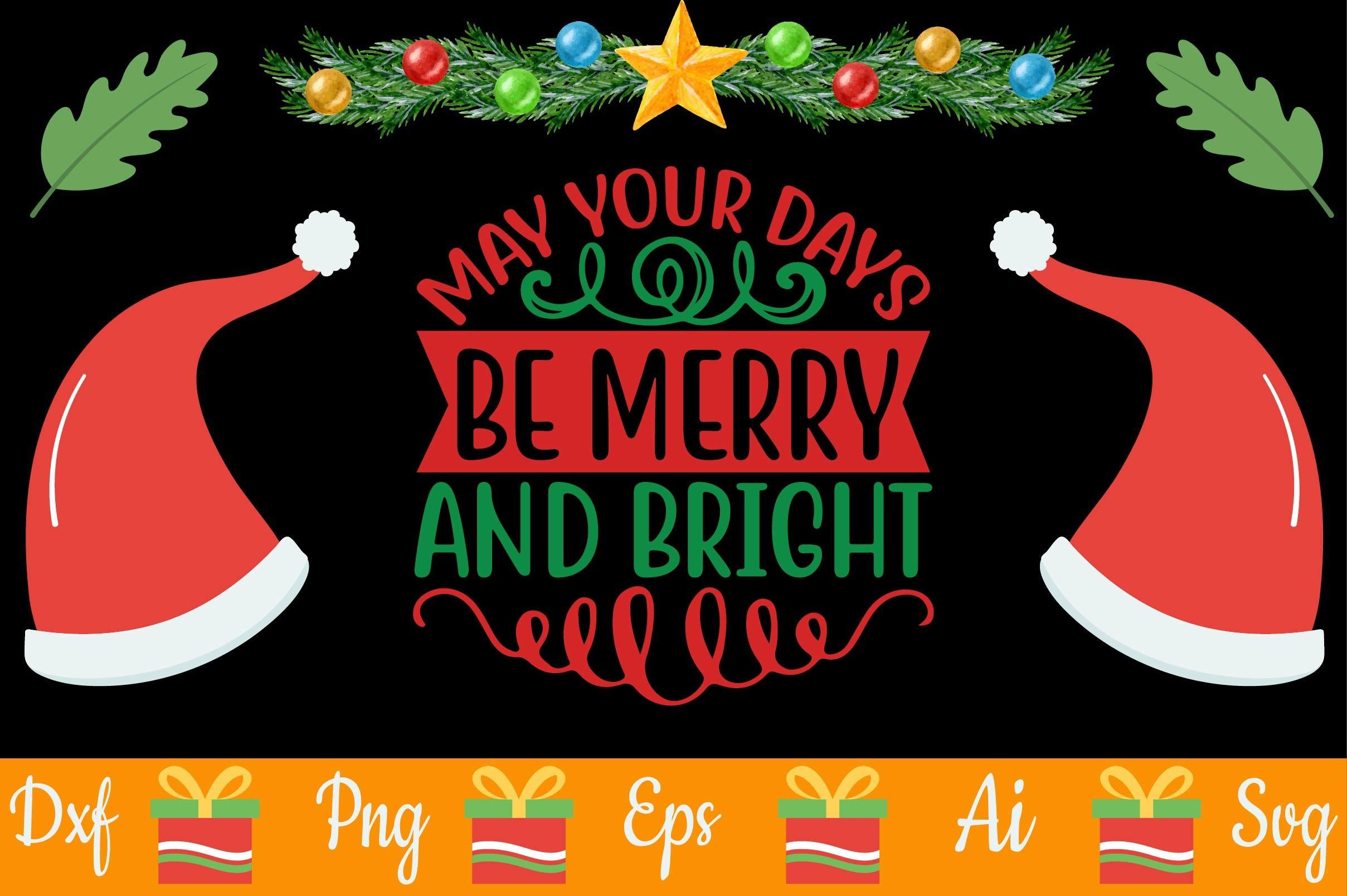 May Your Days Be Merry and Bright