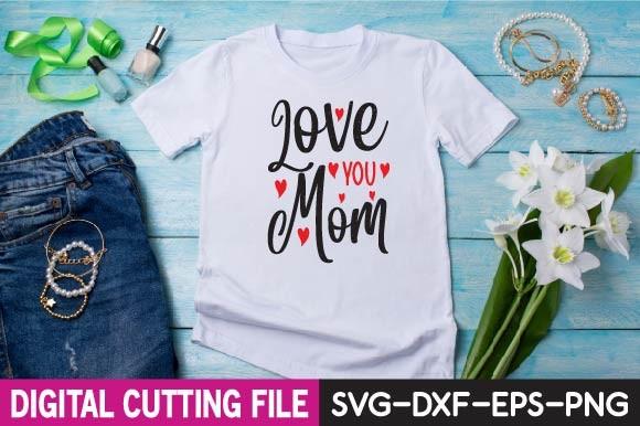 Love You Mom Svg