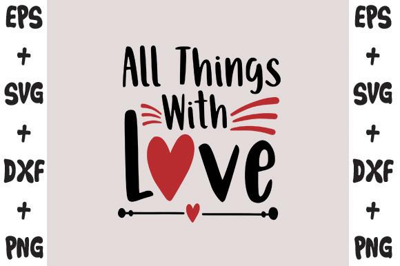 All Things with Love