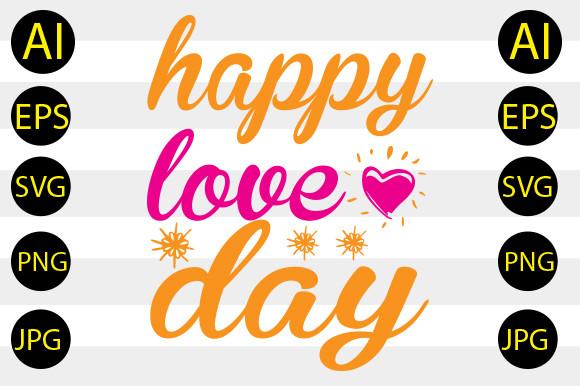 Happy Love Day Svg