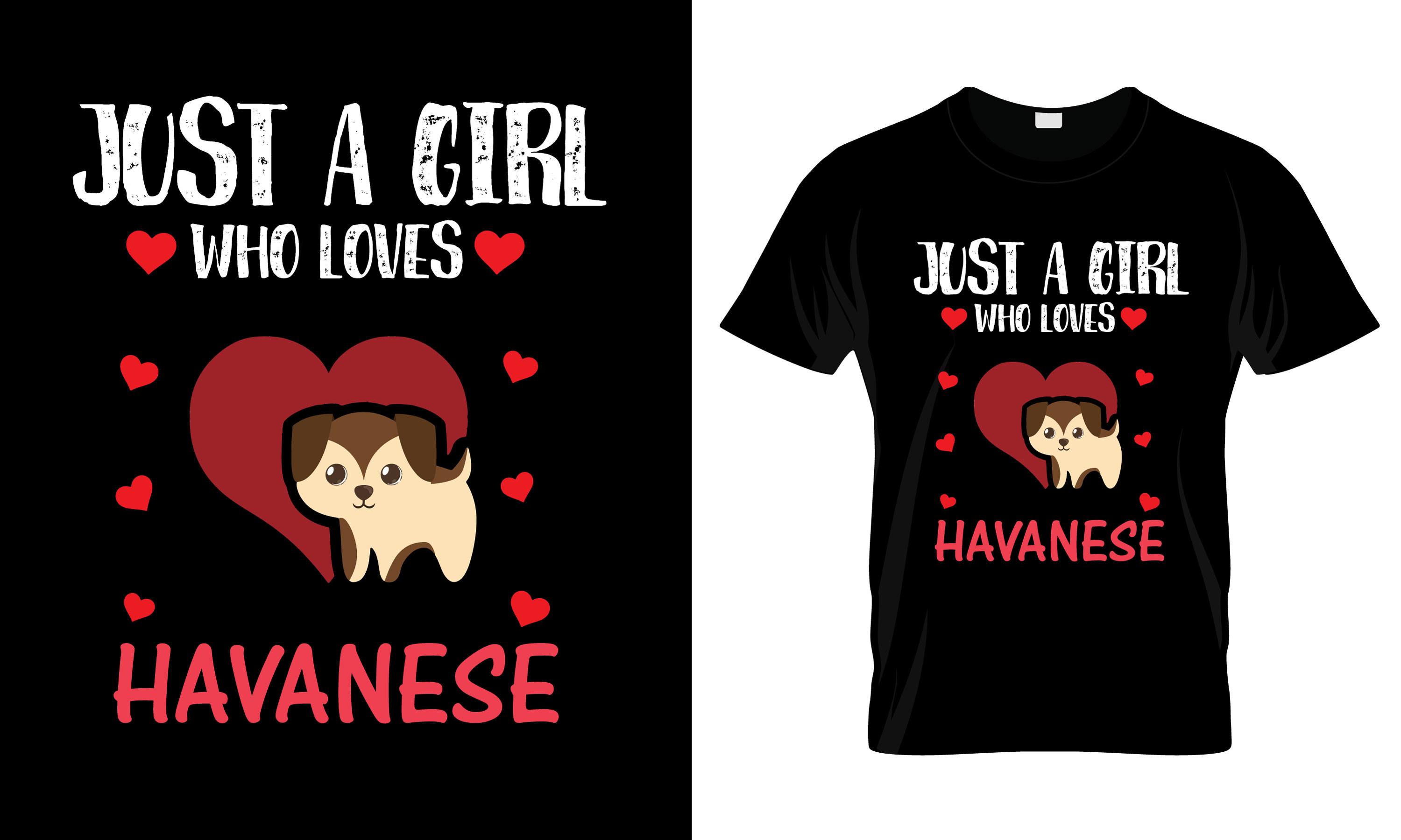 Just a Girl Who Loves Havanese T-Shirt