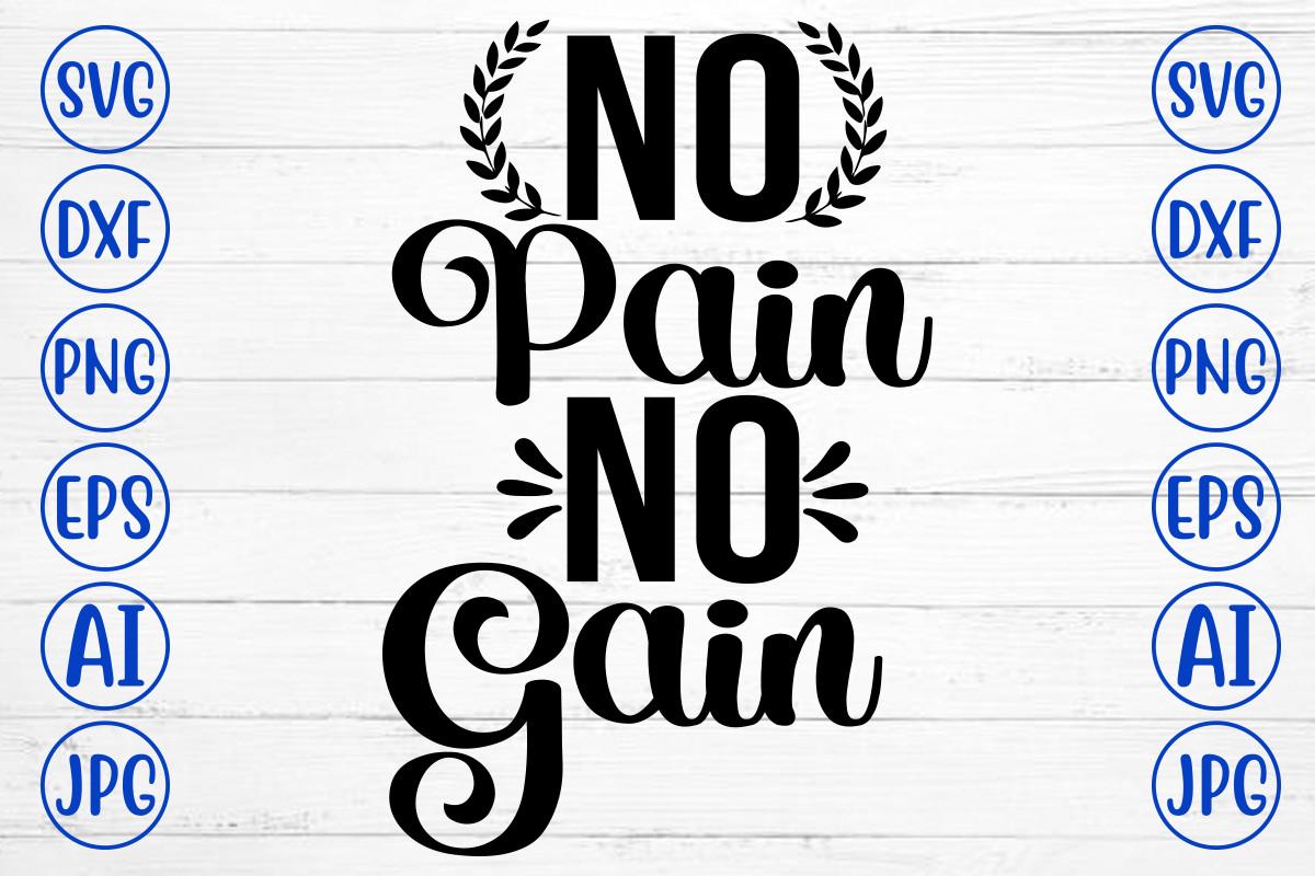 No Pain No Gain Svg